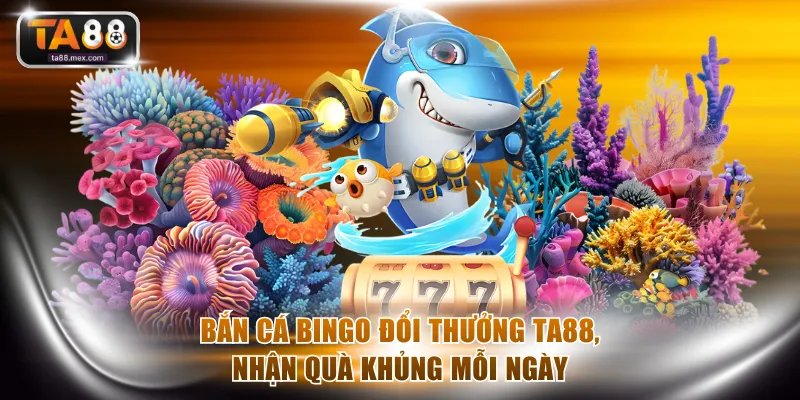 bắn cá Bingo